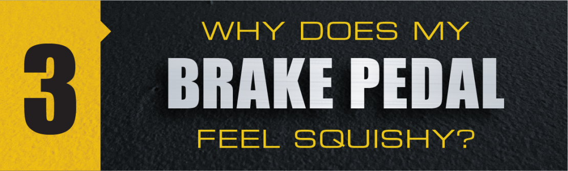 Why does my brake pedal feel squishy?