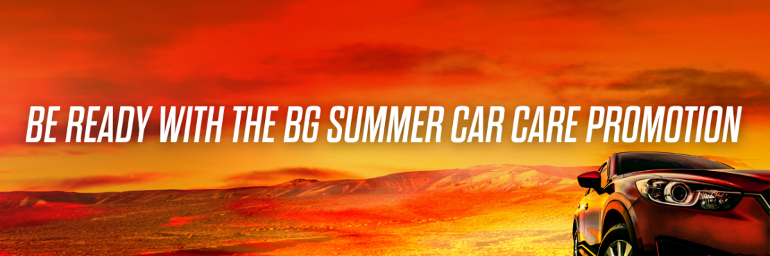 Be Ready With the BG Summer Car Care Promotion_Article Header